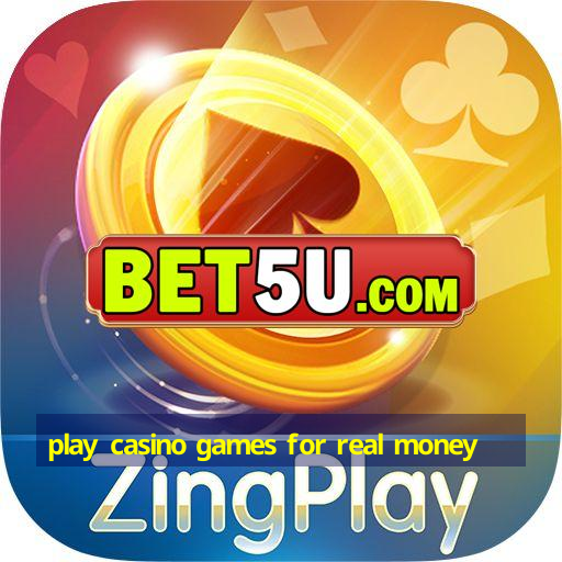 play casino games for real money